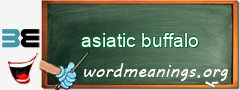 WordMeaning blackboard for asiatic buffalo
